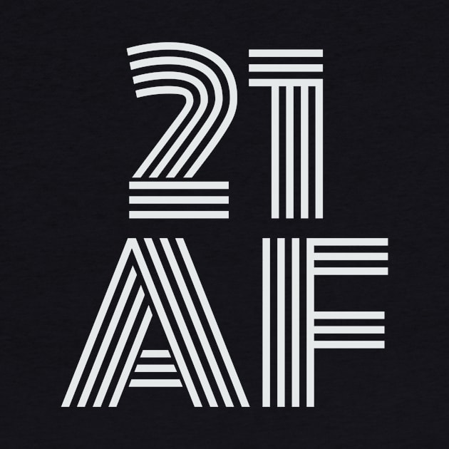 21 AF Birthday Gift / Minimalistic Font Graphic Design by PerttyShirty